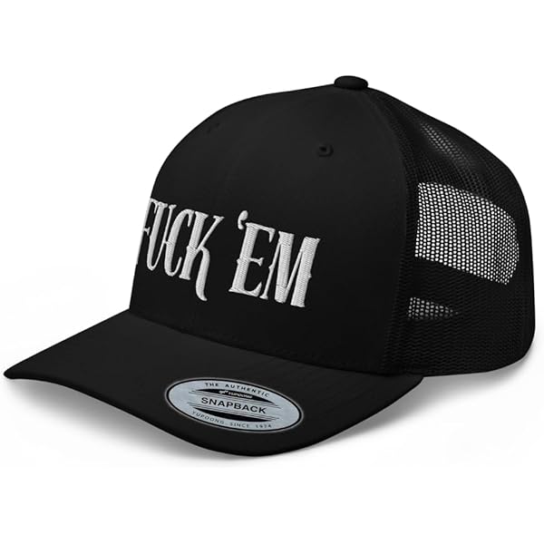 RIVEMUG Fuck 'Em Embroidered Trucker Hat Flat Bill High Crown